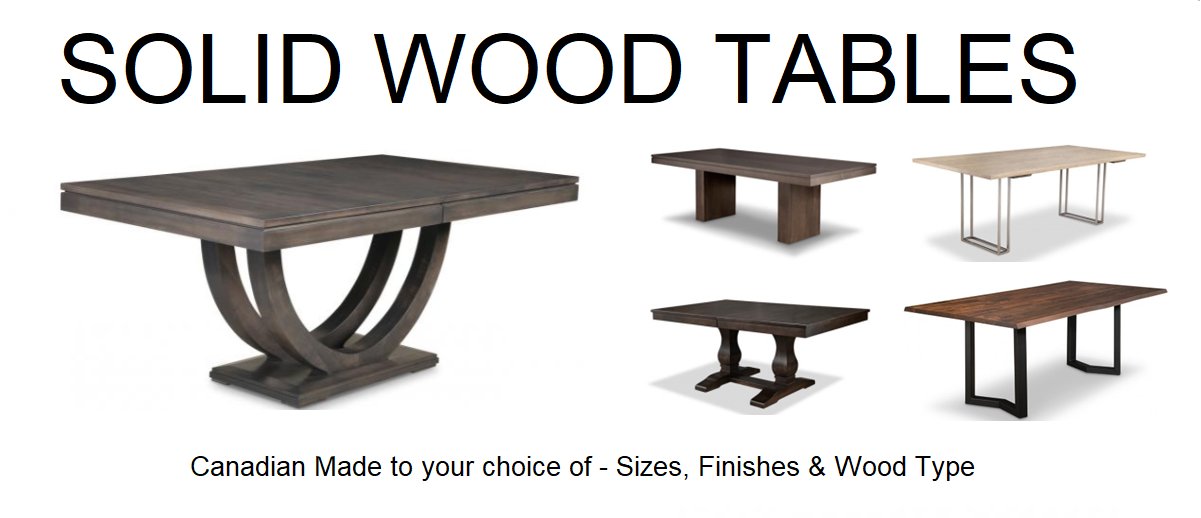 Wood Tables largest selection of custom, import, and Canadian made